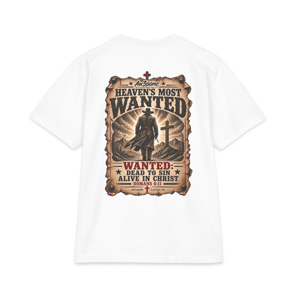 Heaven’s Most Wanted T-Shirt — Christian Western "Wanted: Dead to Sin, Alive in Christ" Graphic