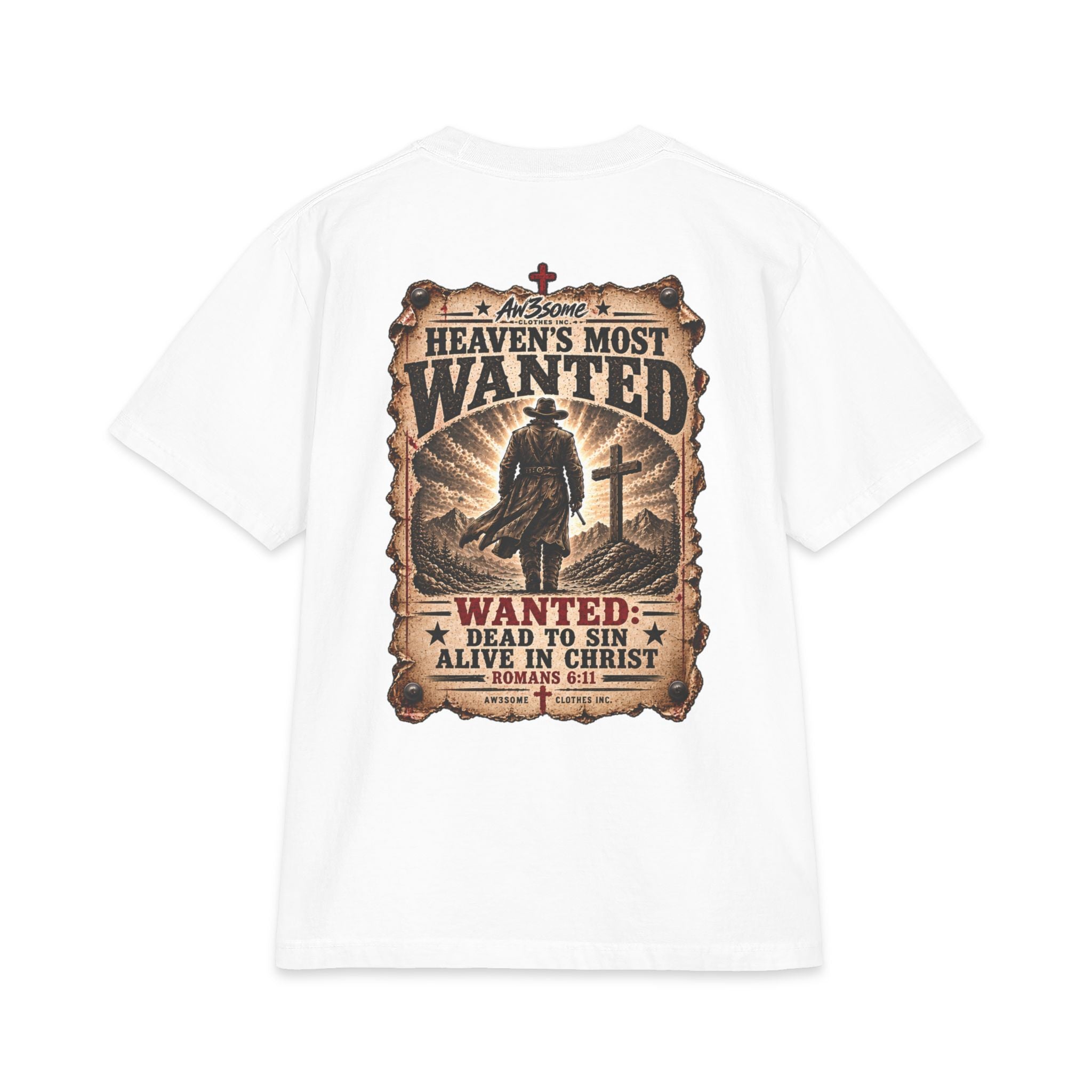 Heaven’s Most Wanted T-Shirt — Christian Western "Wanted: Dead to Sin, Alive in Christ" Graphic