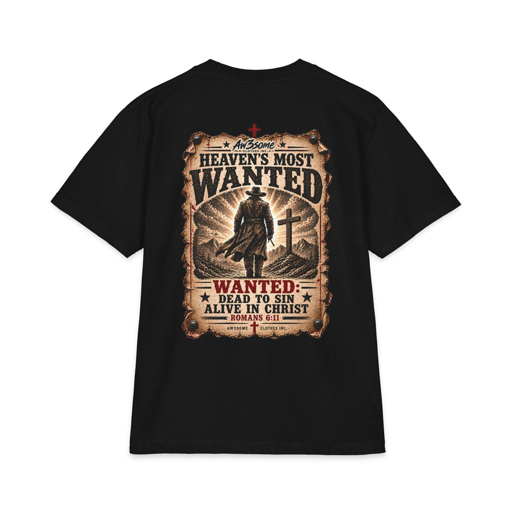 Heaven’s Most Wanted T-Shirt — Christian Western "Wanted: Dead to Sin, Alive in Christ" Graphic