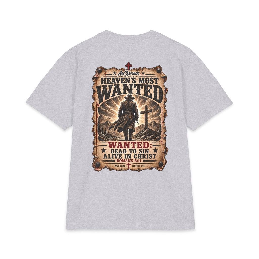Heaven’s Most Wanted T-Shirt — Christian Western "Wanted: Dead to Sin, Alive in Christ" Graphic
