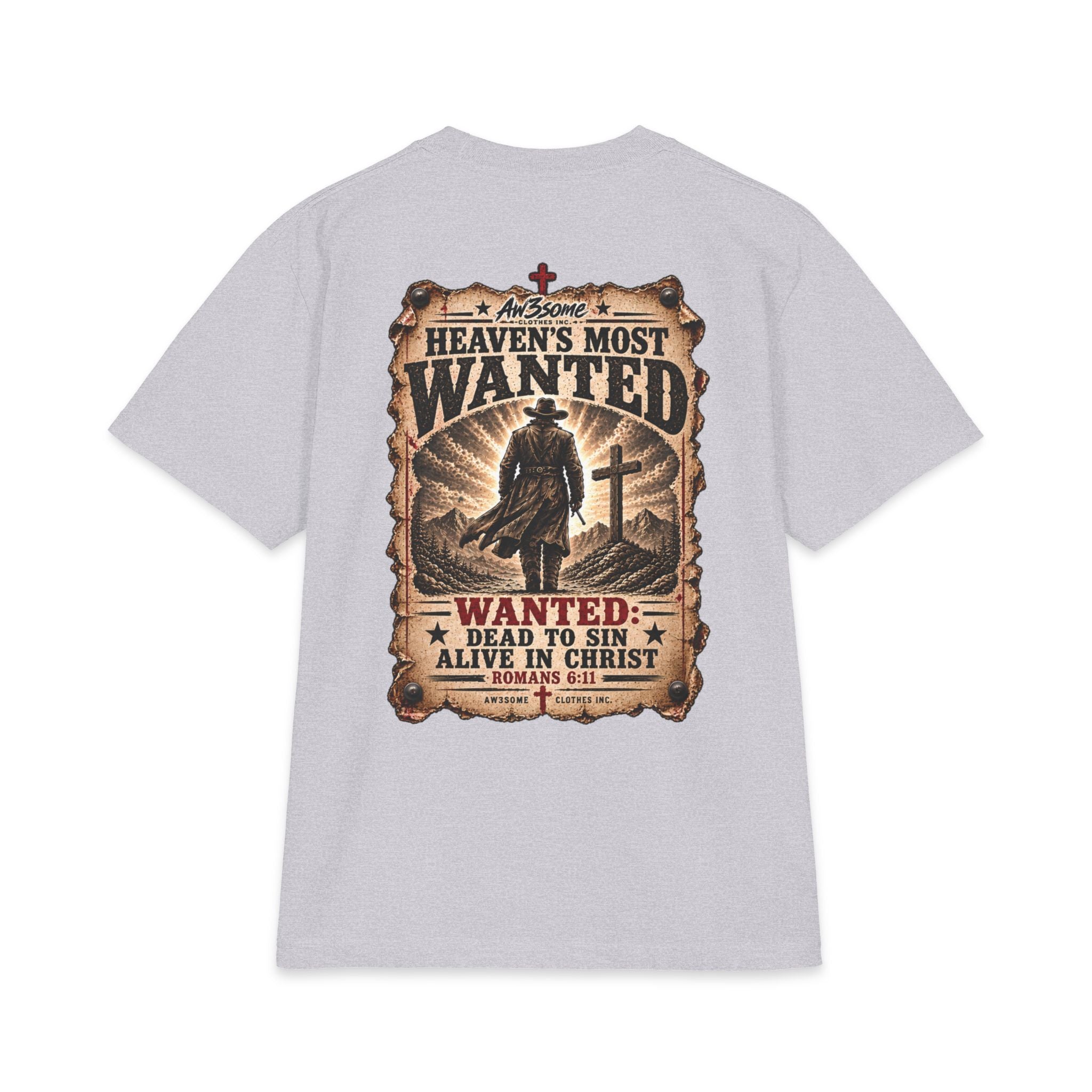 Heaven’s Most Wanted T-Shirt — Christian Western "Wanted: Dead to Sin, Alive in Christ" Graphic